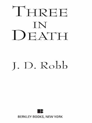 [In Death #7.5, 12.5 & 22.50] • Three in Death